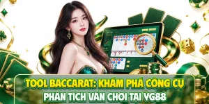 Tool Baccarat: Khám Phá Công Cụ Phân Tích Ván Chơi Tại YG88